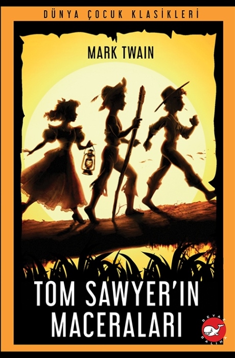 Dünya Çocuk Klasikler - Tom Sawyer’In Maceraları