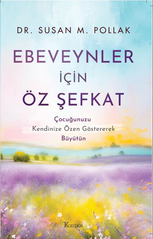 Ebeveynler İçin Öz Şefkat