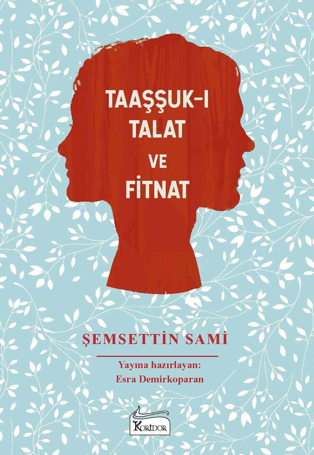 Taaşşuk-I Talat Ve Fitnat - (Bez Ciltli Türk Klasikleri)